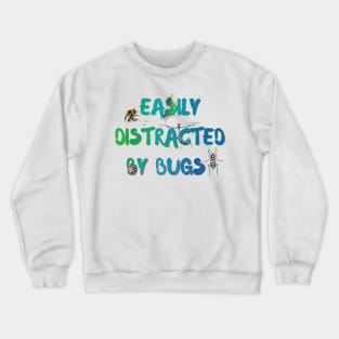 Easily Distracted by Bugs (Blue/Green/Teal) Crewneck Sweatshirt